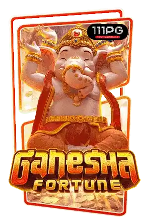 Ganesha Fortune pgslot111