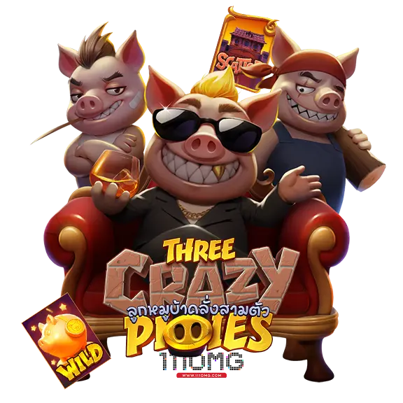 three crazy pigies pgslot111 สล็อตเว็บตรง เกมแตกง่ายล่าสุด ตารางโบนัสไทม์ pg ล่าสุด 2024